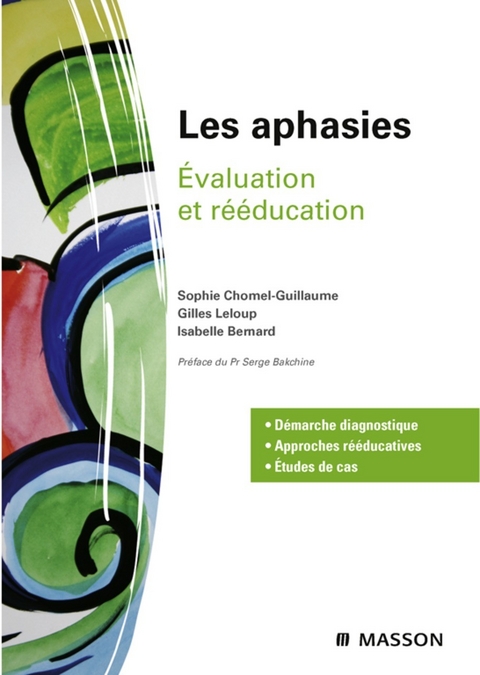 Les aphasies -  Isabelle Bernard,  Sophie Chomel-Guillaume,  Gilles Leloup
