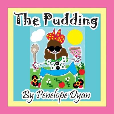 The Pudding - Penelope Dyan