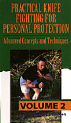 Practical Knife Fighting for Personal Protection