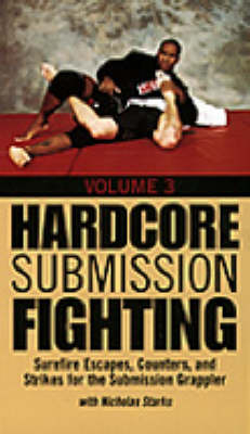 Hardcore Submission Fighting - Nicholas C. Starks