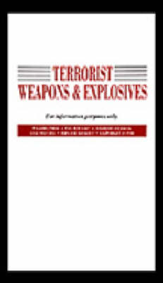 Terrorist Weapons and Explosives