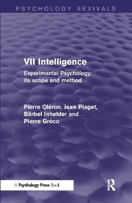 Experimental Psychology Its Scope and Method: Volume VII (Psychology Revivals) - Pierre Ol&eacute;ron, Jean Piaget, B&auml;rbel Inhelder, Pierre Gr&eacute;co
