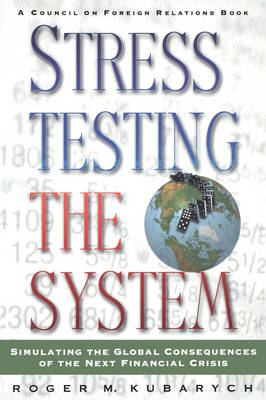 Stress Testing the System - Roger Kubarych