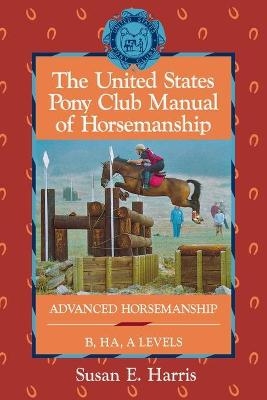 USA Pony Club Manual of Horsemanship