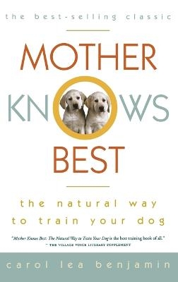 Mother Knows Best - Carol Lea Benjamin