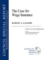 The Case for Wage Insurance - Robert J Lalonde