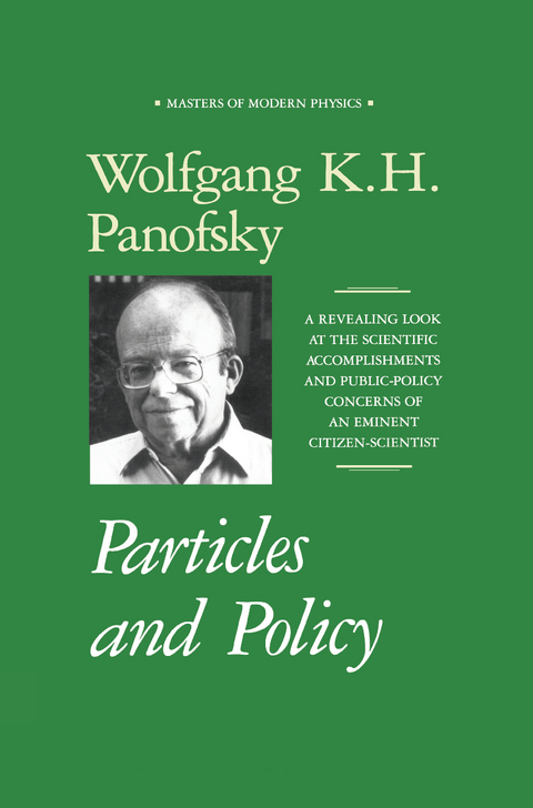 Particles and Policy - Wolfgang K.H. Panofsky