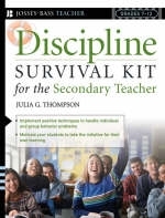 Discipline Survival Kit for the Secondary Teacher - Julia G. Thompson
