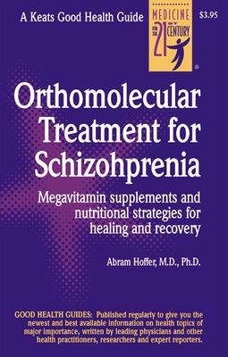 Orthomolecular Treatment for Schizophrenia - Abram Hoffer