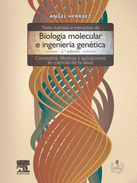 Texto ilustrado e interactivo de biolog&iacute;a molecular e ingenier&iacute;a gen&eacute;tica -  Angel Herraez Sanchez