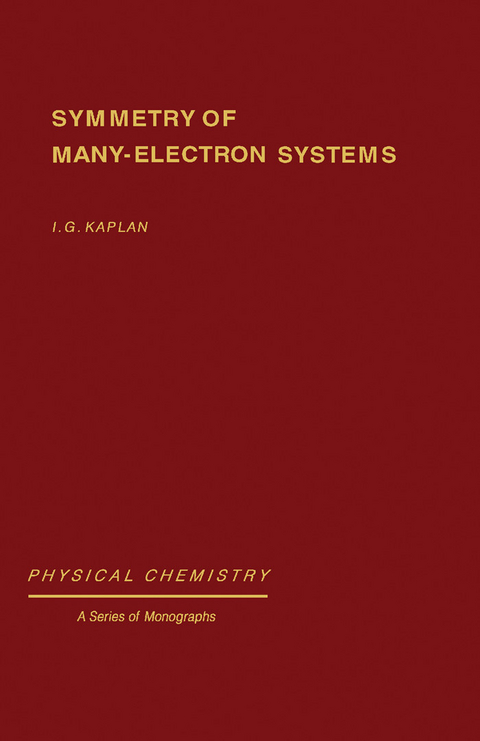 Symmetry of Many-Electron Systems -  I. G. Kaplan