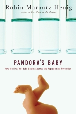 Pandora's Baby - Robin Marantz Henig