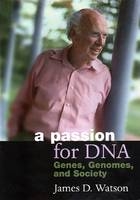 A Passion for DNA - James D. Watson