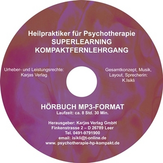 Prüfung Heilpraktiker für Psychotherapie Audio-Kompaktlehrgang. Die prüfungsrelevanten Sachthemen auf den Punkt gebracht!