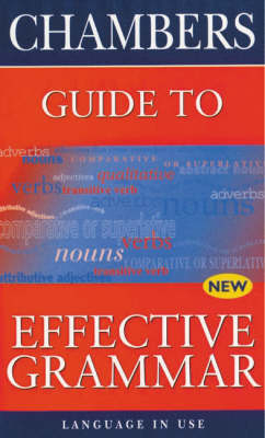 Chambers Guide to Effective Grammar