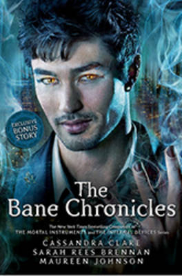The Bane Chronicles -  Clare Cassandra,  Brennan Sarah Rees,  JOHNSON MAUREEN