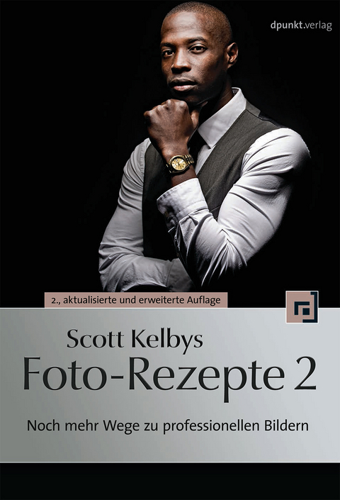 Scott Kelbys Foto-Rezepte 2 - Scott Kelby