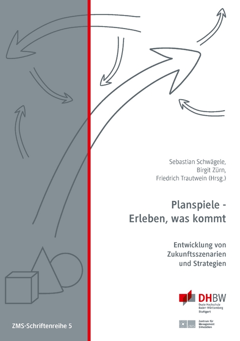 Planspiele - Erleben, was kommt - Birgit Z&uuml;rn, Friedrich Trautwein