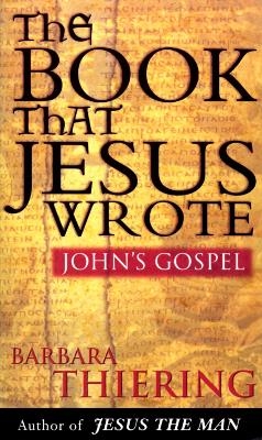 The Book That Jesus Wrote - Barbara Thiering