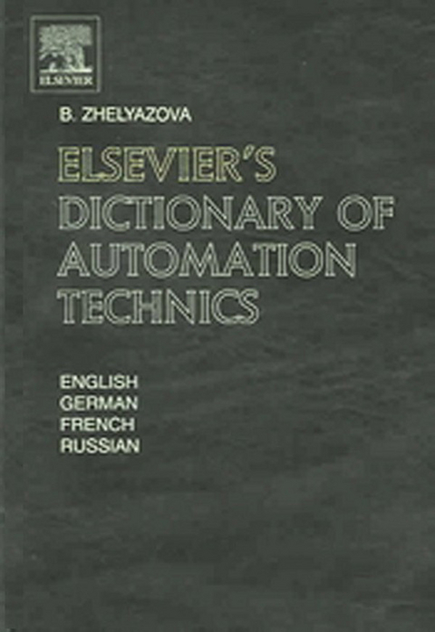 Elsevier's Dictionary of Automation Technics -  B. Zhelyazova
