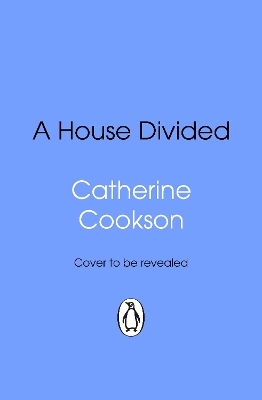 A House Divided - Catherine Cookson