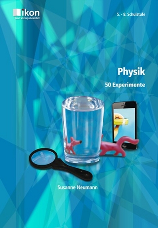 Physik 50 Experimente 5.-8. Schulstufe