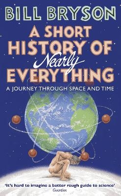 A Short History of Nearly Everything - Bill Bryson