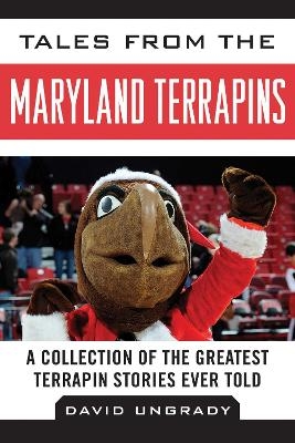 Tales from the Maryland Terrapins - Dave Ungrady