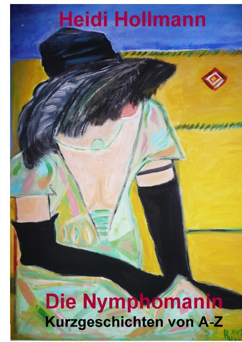 Die Nymphomanin - Heidi Hollmann