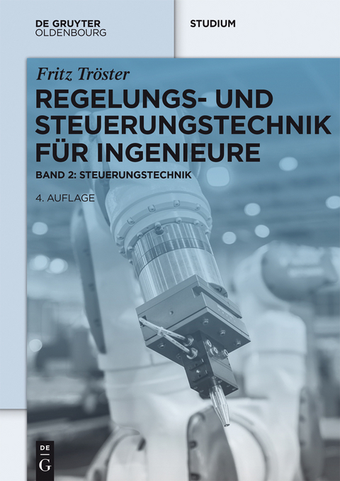 Regelungs- und Steuerungstechnik f&uuml;r Ingenieure - Fritz Tr&ouml;ster