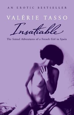 Insatiable - Val&eacute;rie Tasso