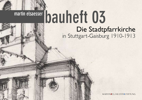 martin elsaesser bauheft 03 - J&ouml;rg Schilling