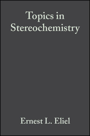 Topics in Stereochemistry, Volume 19 - 