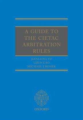 A Guide to the CIETAC Arbitration Rules