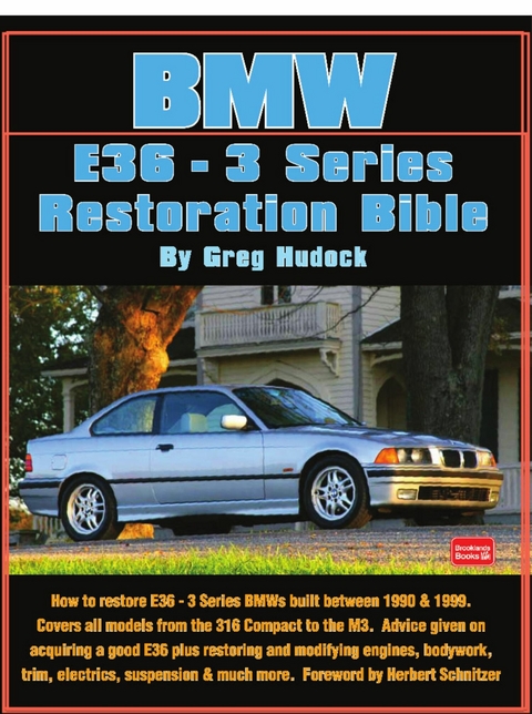 BMW 3 Series - E36 Restoration Tips & Techniques - Greg Hudock