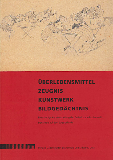 &Uuml;berlebensmittel - Zeugnis - Kunstwerk - Bildged&auml;chtnis - Ursula H&auml;rtl