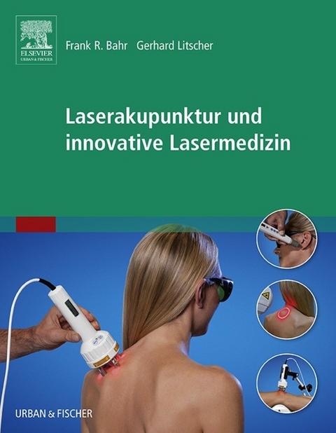Laserakupunktur und innovative Lasermedizin -  Gerhard Litscher