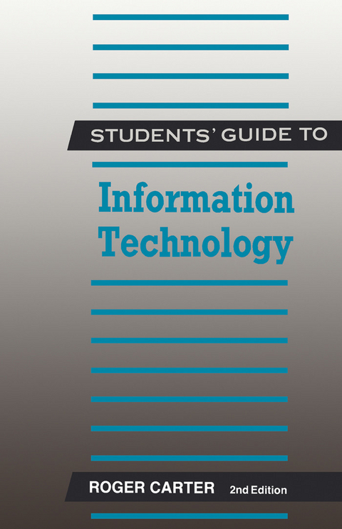 Students' Guide to Information Technology -  Roger Carter
