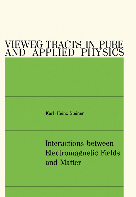 Interactions between Electromagnetic Fields and Matter -  Karl-Heinz Steiner