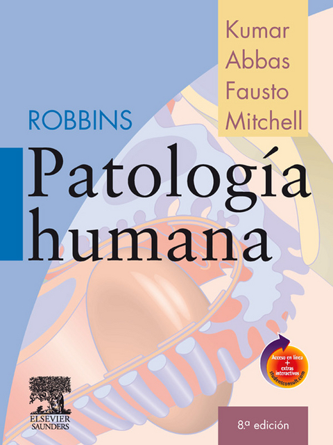 Robbins. Patolog&iacute;a humana -  Vinay Kumar,  Ramzi S. Cotran,  Stanley L. Robbins
