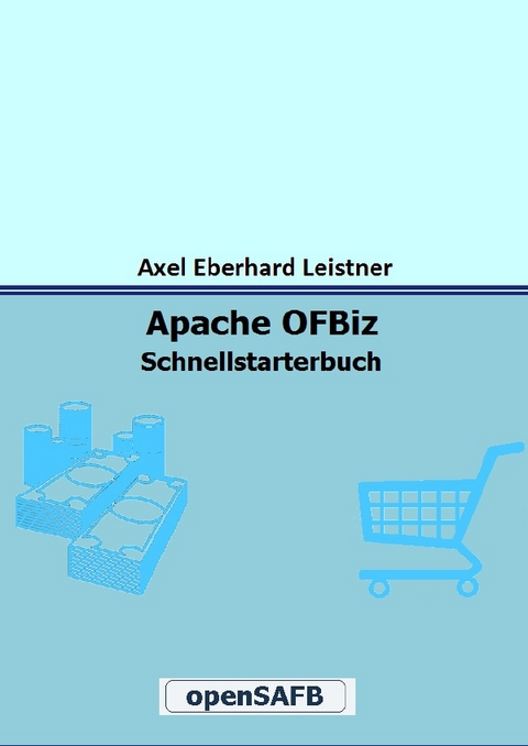 Apache OFBiz - Axel Eberhard Leistner