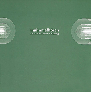 mahnmalhören. Ein audiovisueller Rundgang