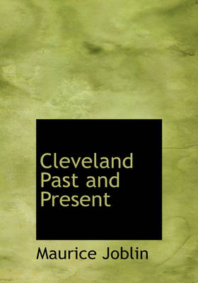 Cleveland Past and Present - Maurice Joblin