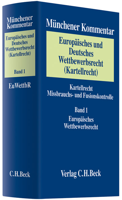 M&uuml;nchener Kommentar zum Europ&auml;ischen und Deutschen Wettbewerbsrecht (Kartellrecht)  Bd. 1: Europ&auml;isches Wettbewerbsrecht - 