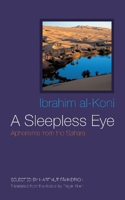 A Sleepless Eye - Ibrahim Al-Koni