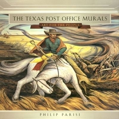 The Texas Post Office Murals - Philip Parisi