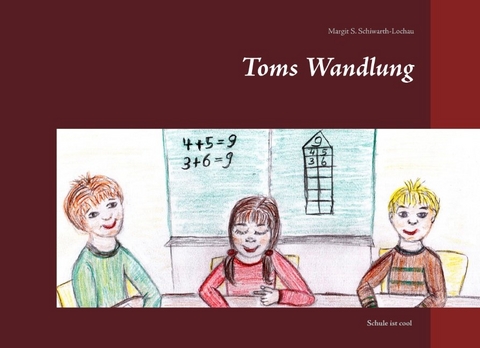 Toms Wandlung - Margit S. Schiwarth-Lochau