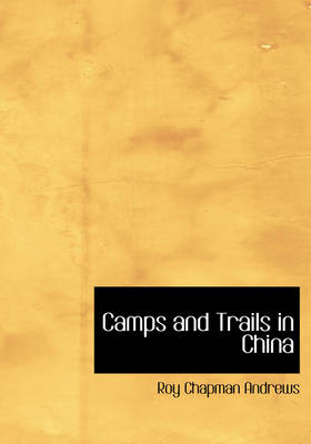 Camps and Trails in China