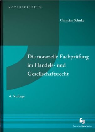 Die notarielle Fachprüfung im Handels- und Gesellschaftsrecht