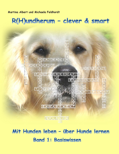 R(H)undherum - clever & smart - Michaela Feldhordt, Martina Albert